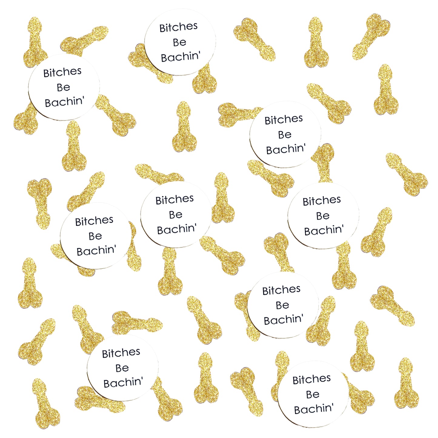 Bitches Be Bachin' Bachelorette Penis Confetti Pack