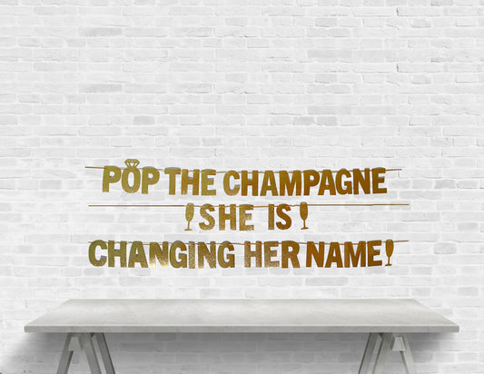 Pop The Champagne She is Changing Her Name Banner