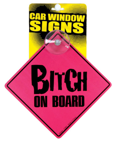 Bitch on Board Car Sign